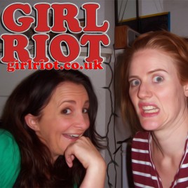 Girl Riot Podcast Pilot with Sarah Kendall